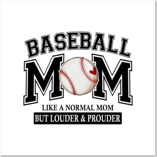 Baseball Mom Like A Normal Mom But Louder And Prouder Posters and Art